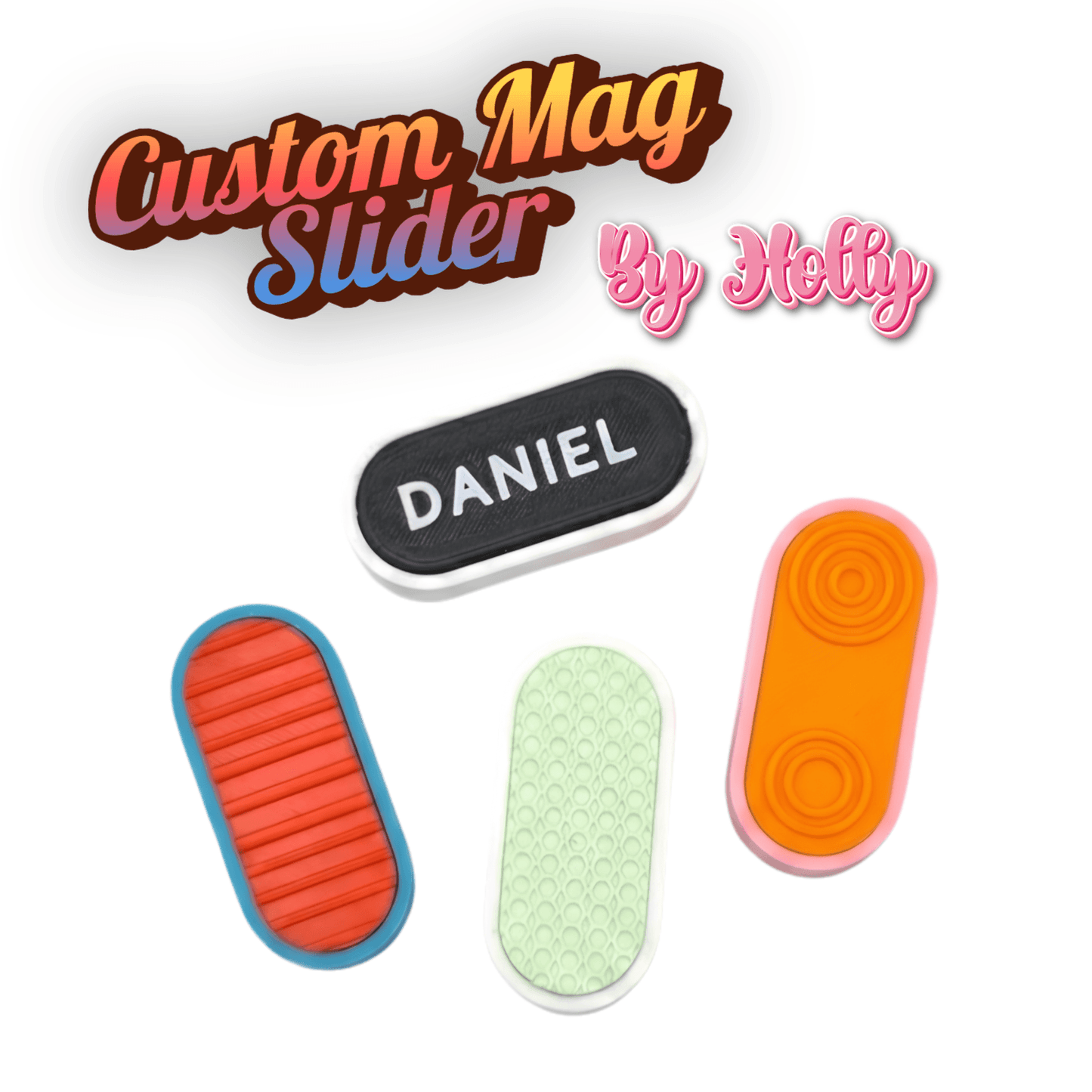 Custom Mag Slider featuring customizable pieces designed by Holly, including various colors and textures.